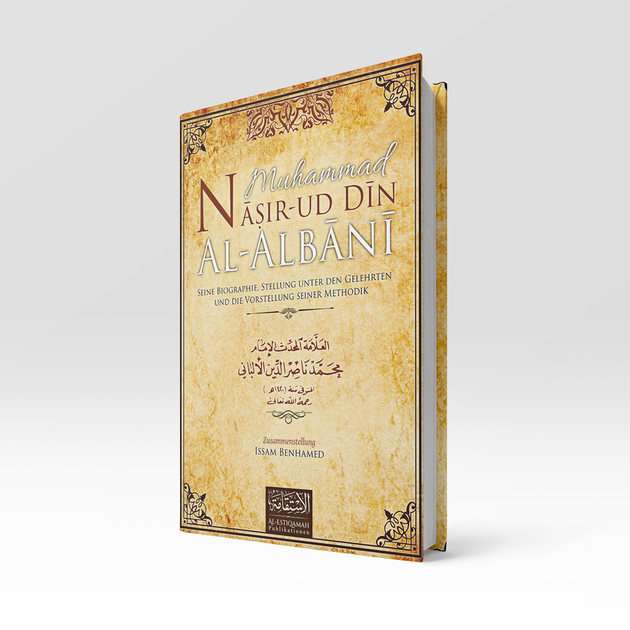 Muḥammad Nāṣir-ud Dīn al-ʾAlbānī: His biography, position among scholars and the introduction of his methodology [2nd edition]