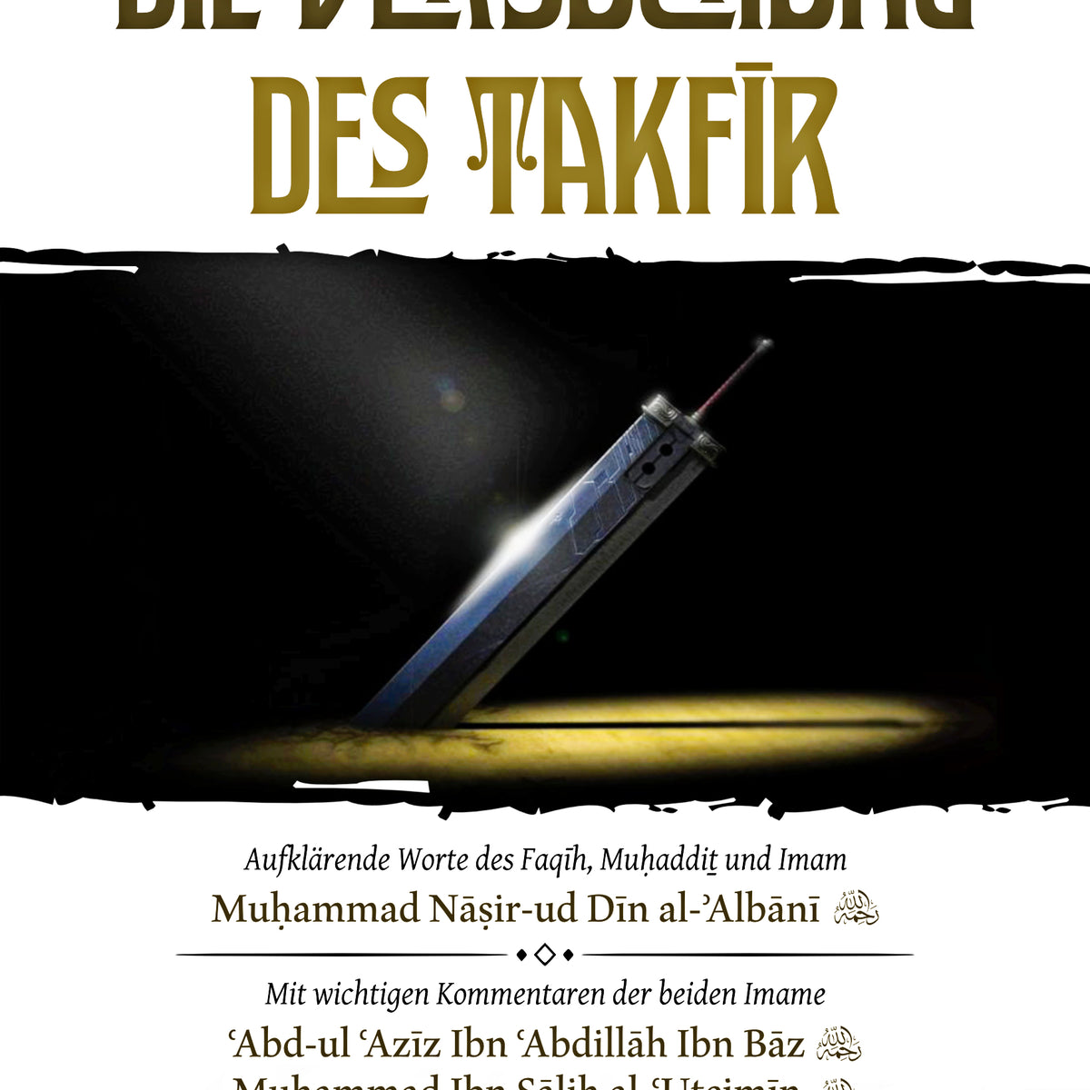 Die Versuchung des Takfīr ◈ Muḥammad Nāṣir ad-Dīn al-ʾAlbānī (Mit Kommentaren von Imam Ibn Bāz und Imam Ibn ʿUṯeimīn) [3.te Auflage]
