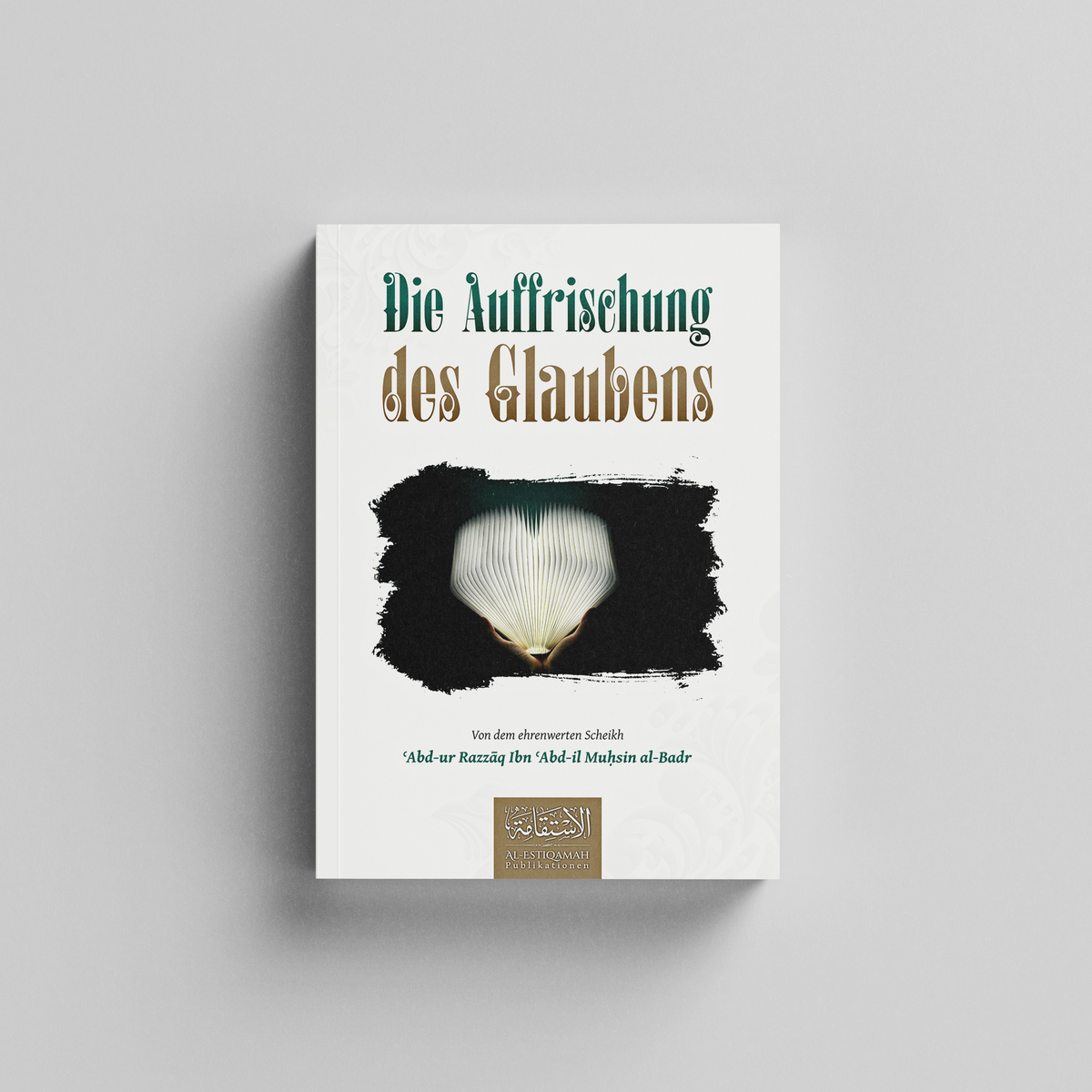 Die Auffrischung des Glaubens ◈ Dr. ʿAbd-ur Razzāq al-Badr