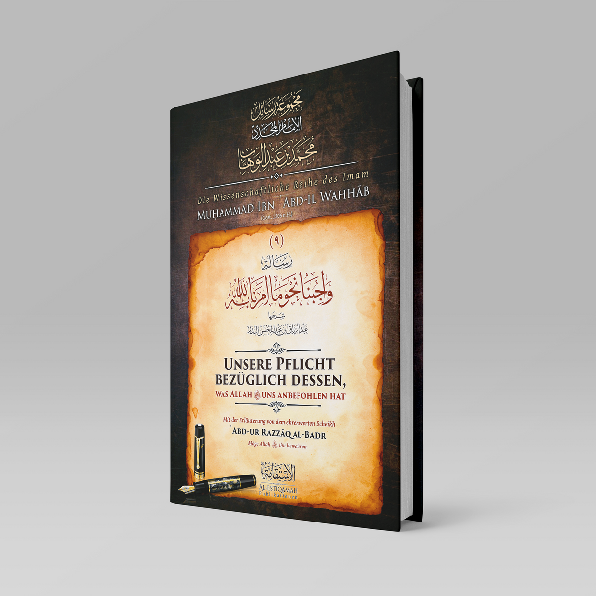 Unsere Pflicht bezüglich dessen, was Allah taʿālā uns anbefohlen hat ◈ Muḥammad Ibn ʿAbd-il Wahhāb [Mit der Erläuterung des Scheikh al-Badr]