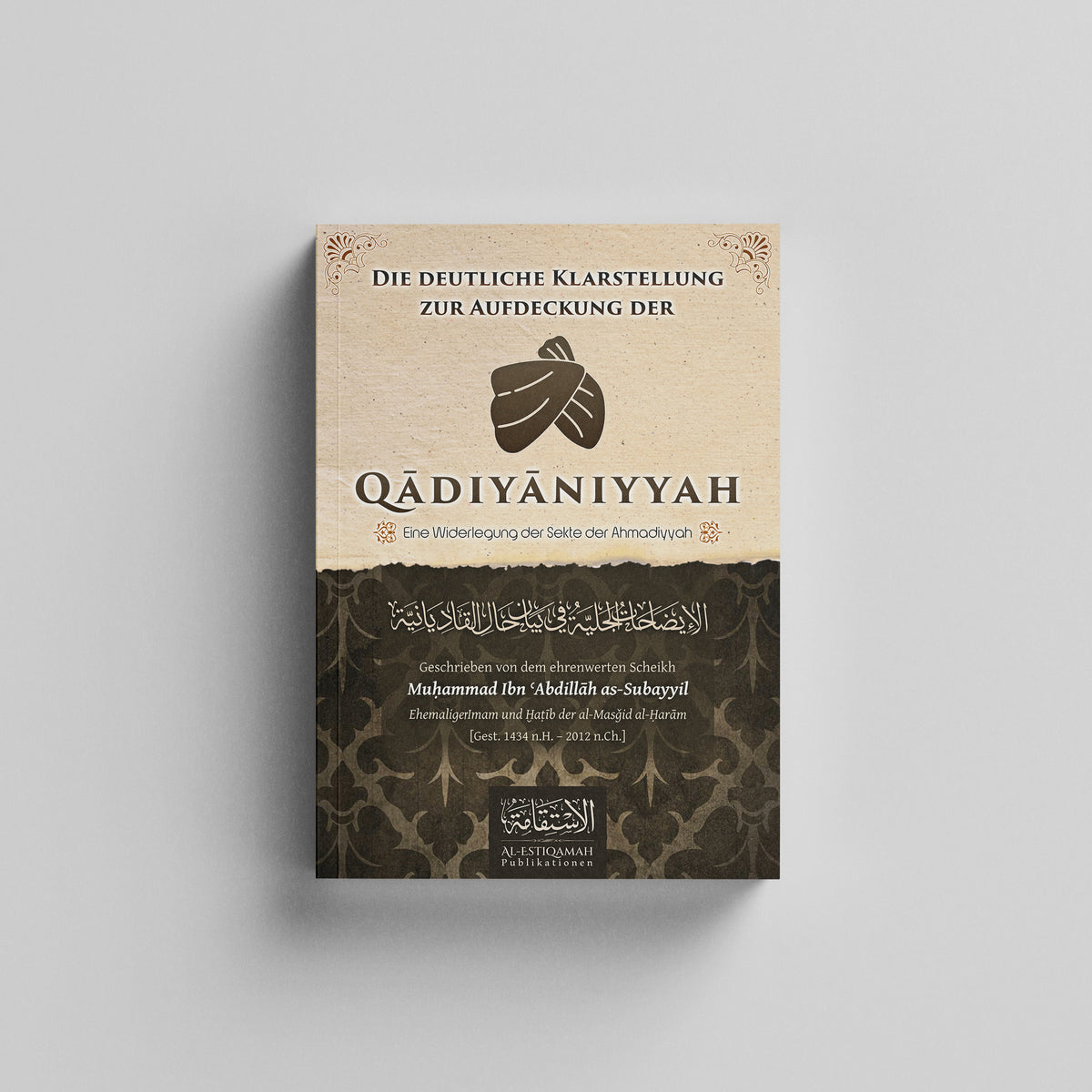 Die deutliche Klarstellung zur Aufdeckung der Qādiyāniyyah ◈ Scheikh Muḥammad Ibn ʿAbdillāh as-Subayyil