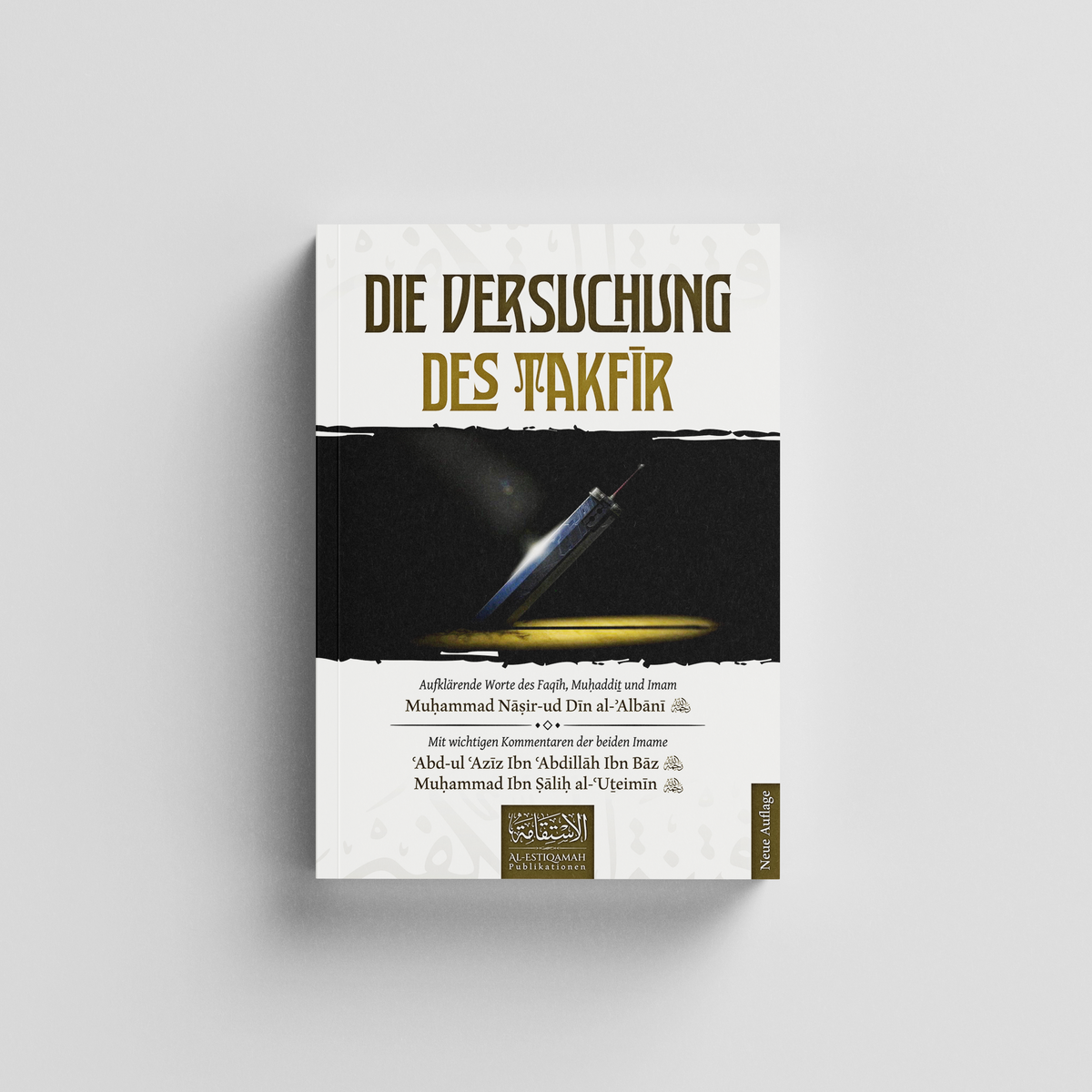 Die Versuchung des Takfīr ◈ Muḥammad Nāṣir ad-Dīn al-ʾAlbānī (Mit Kommentaren von Imam Ibn Bāz und Imam Ibn ʿUṯeimīn) [3.te Auflage]