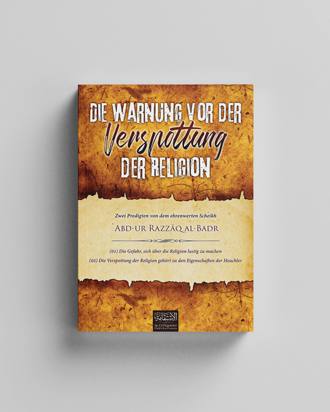 Die Warnung von der Verspottung der Religion